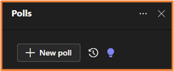 The polls sidebar during a meeting which has three side-by-side buttons along the top.
+ New Poll button
Stopwatch icon
Lightbulb icon